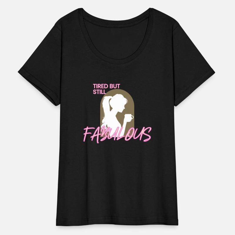 Tired But Still Fabulous