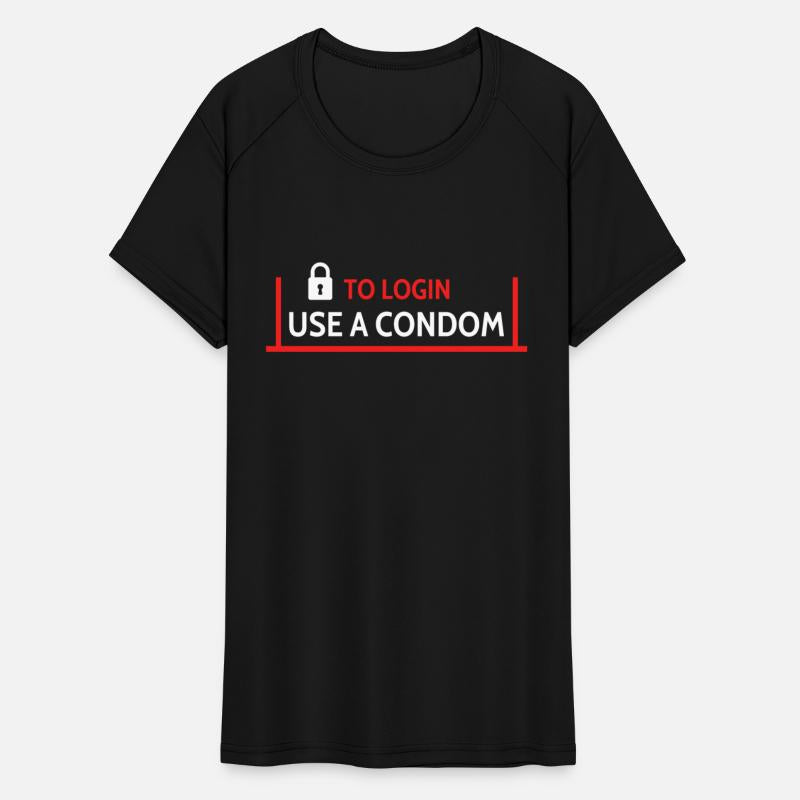 To Login Use A Condom