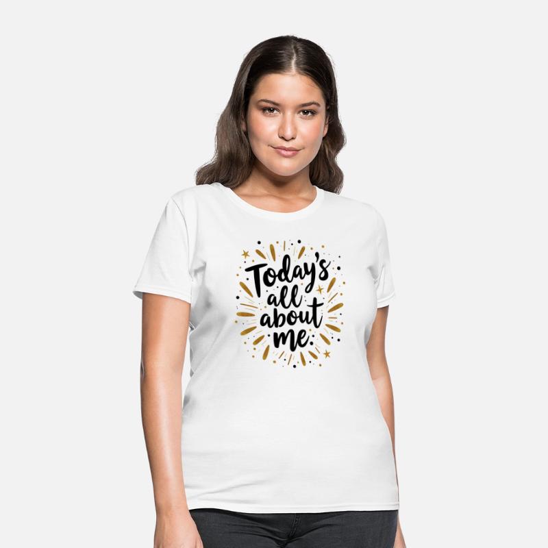 Today's All About Me - Happy Birthday