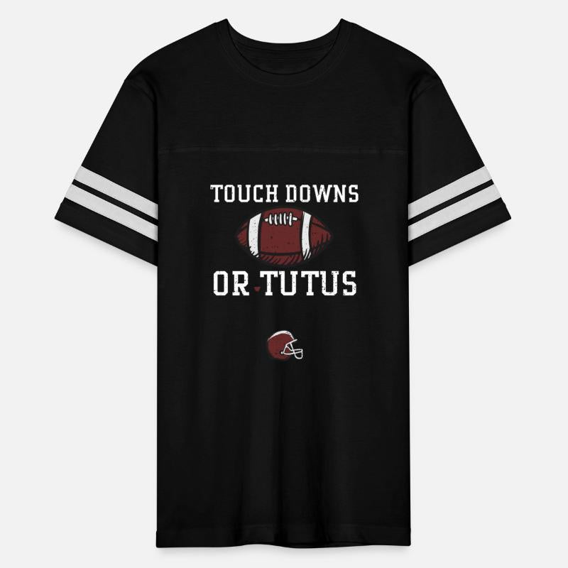 Touch Downs Or Tutus - Football