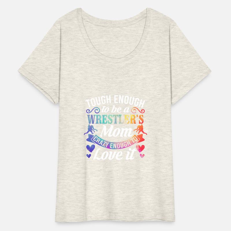 Tough Enough To Be A Wrestler Mom Crazy