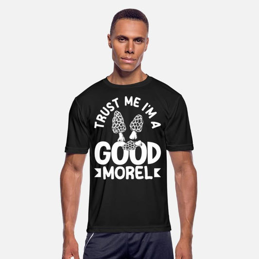 Trust Me I'm A Good Morel Mushroom Picker