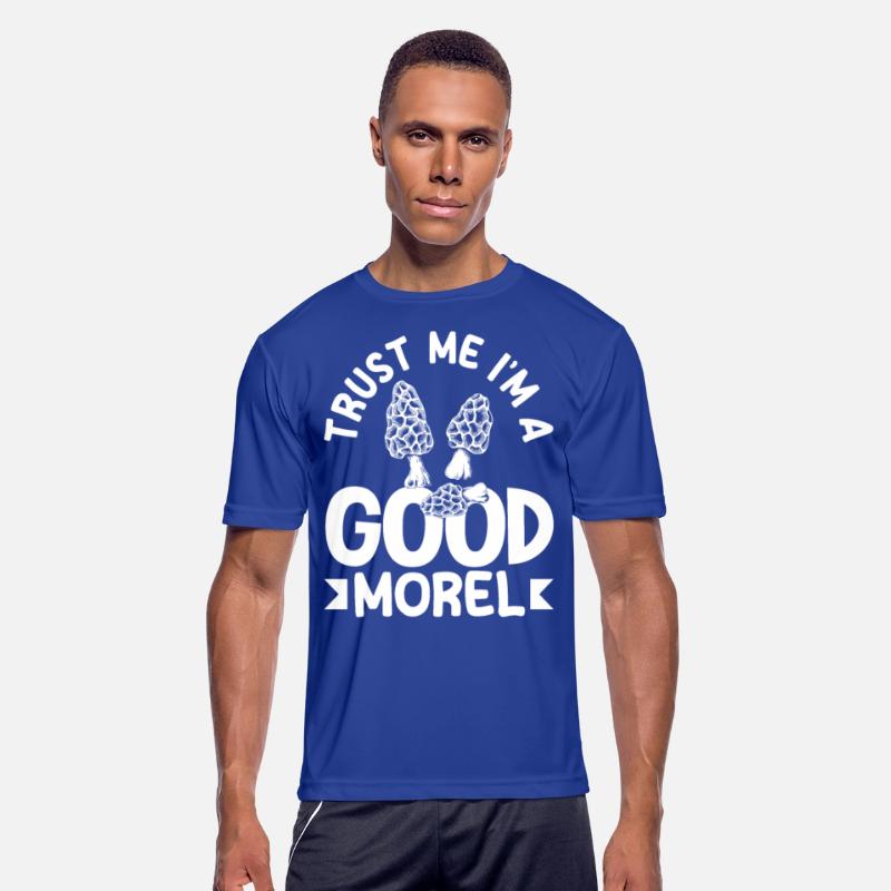 Trust Me I'm A Good Morel Mushroom Picker