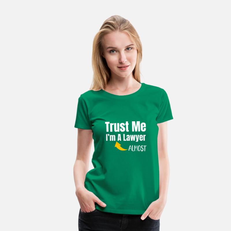Trust Me I'm Almost A Lawyer Funny Law Student