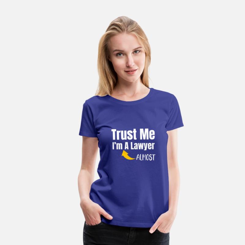 Trust Me I'm Almost A Lawyer Funny Law Student