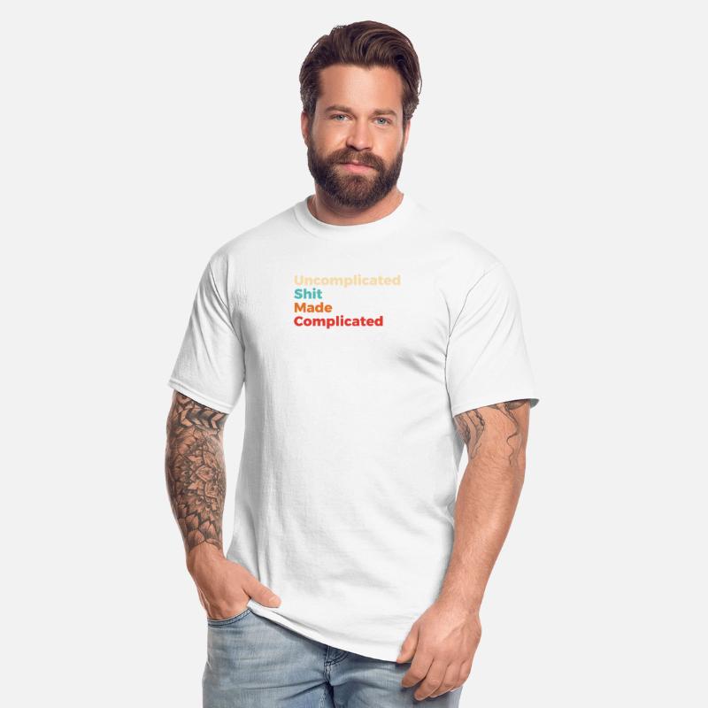 Uncomplicated Shit Made Complicated