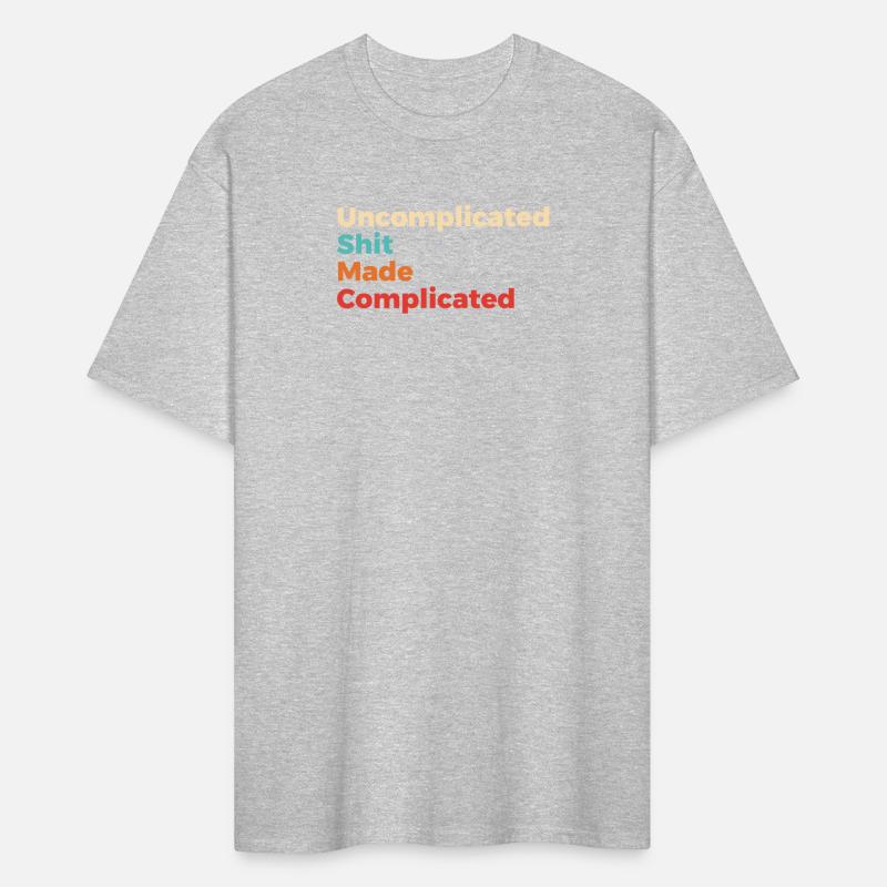 Uncomplicated Shit Made Complicated