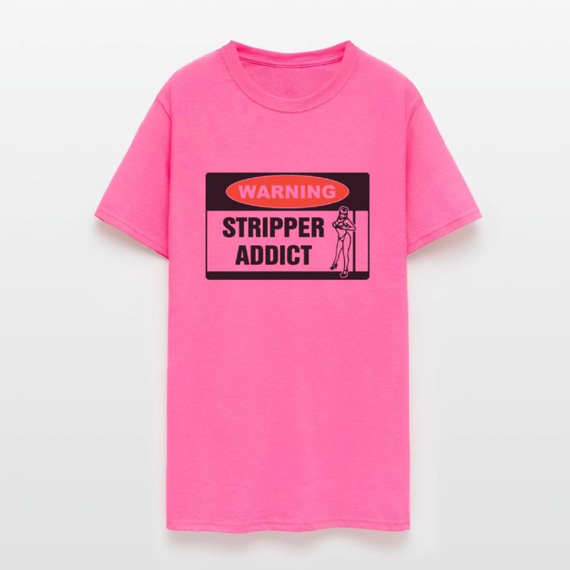 Warning Stripper Addict