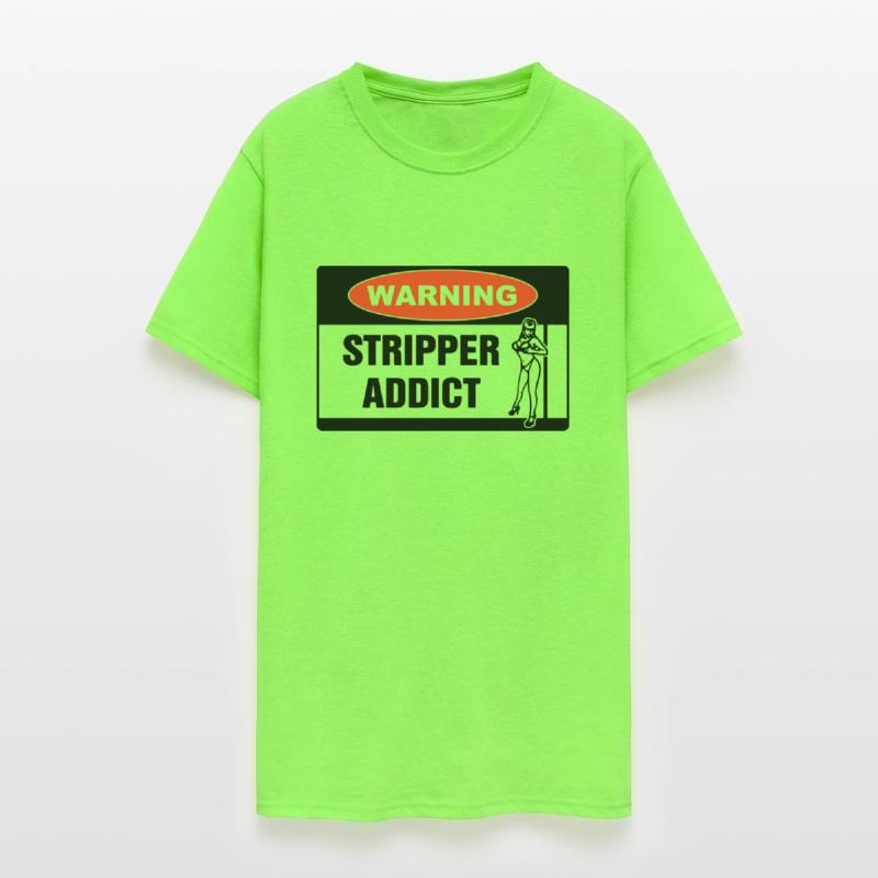 Warning Stripper Addict