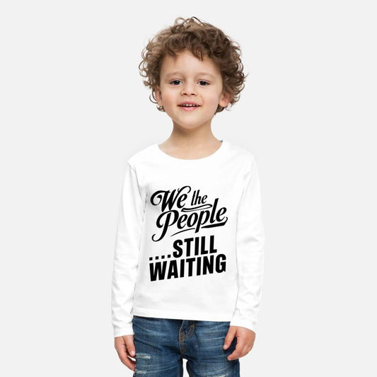 We The People …Still Waiting