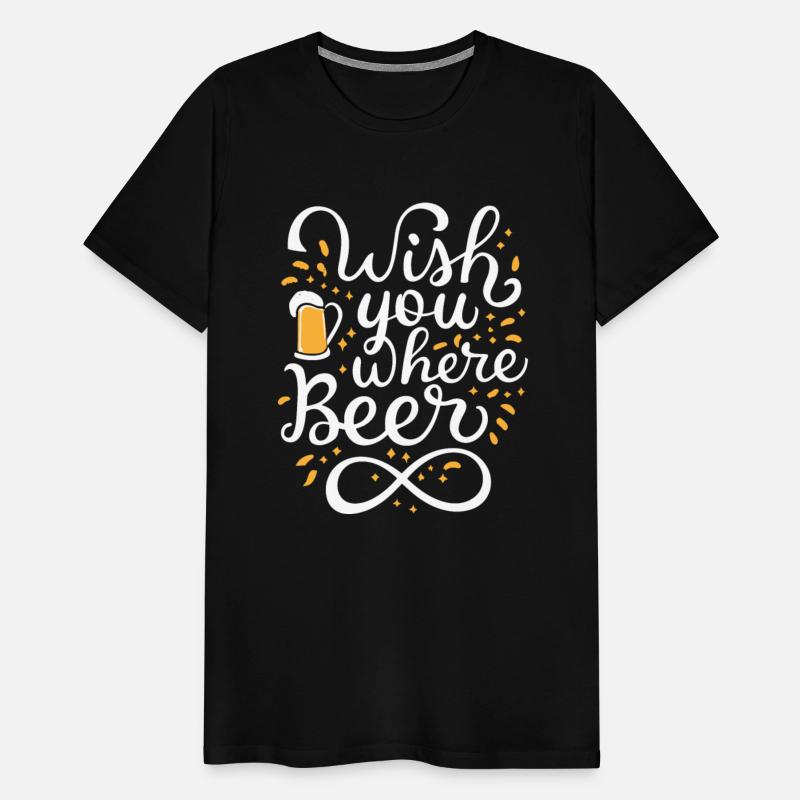 Wish you where Beer Beer drinker Beer lover