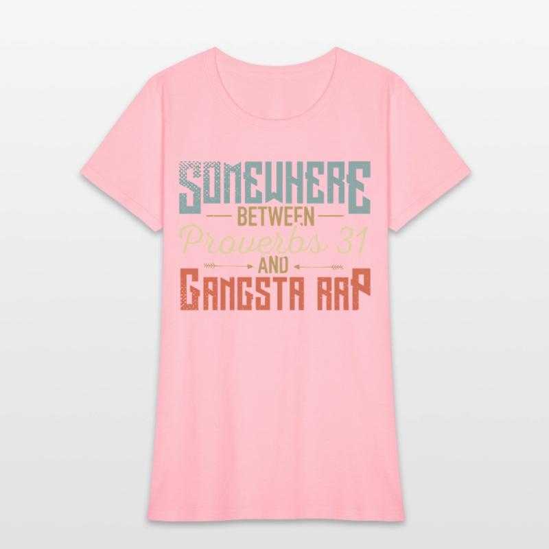 Women'S Somewhere Between Proverbs 31 And Gangsta