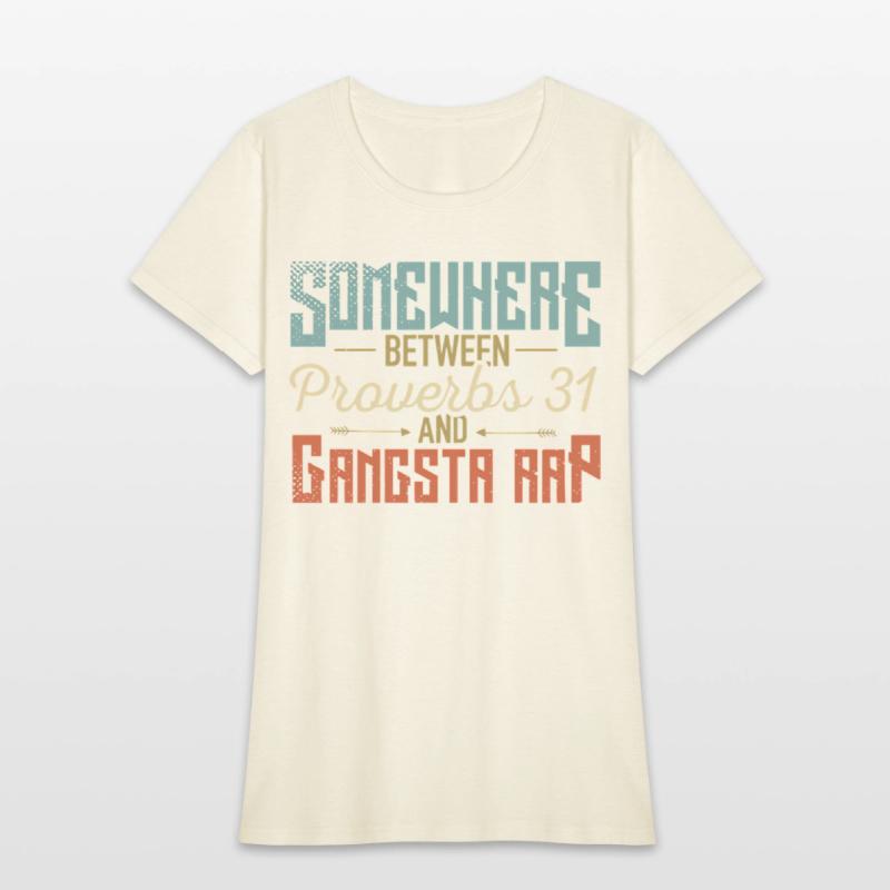 Women'S Somewhere Between Proverbs 31 And Gangsta