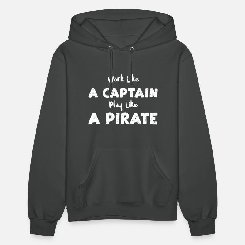 Work Like A Captain Play Like A...
