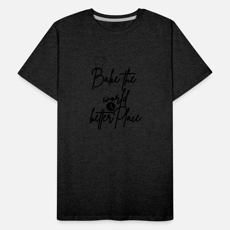 You bake the world a better place