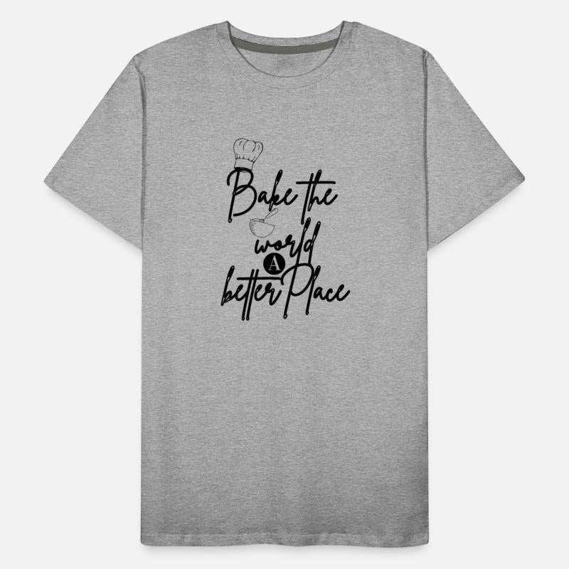 You bake the world a better place