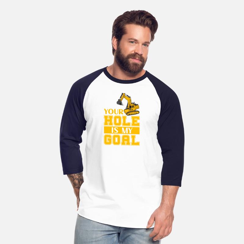 Your Hole Is My Goal Heavy Equipment Excavator